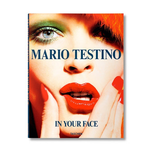 Mario Testino. In Your Face